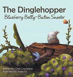 Book cover for The Dinglehopper Blueberry Belly-Button Snooter by Chris Cochrane