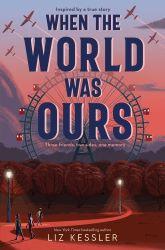 When the World Was Ours book jacket