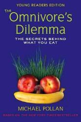 The Omnivore's Dilemma: The Secrets Behind What You Eat